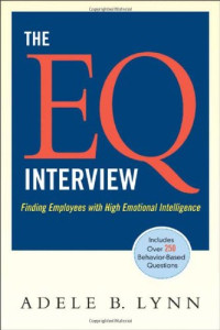 Adele B. Lynn — The EQ Interview: Finding Employees with High Emotional Intelligence