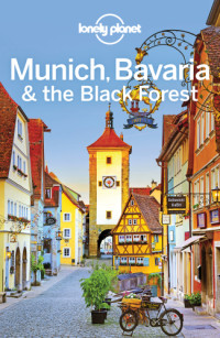 Marc Di Duca, Kerry Christiani — Lonely Planet Munich, Bavaria & The Black Forest 6