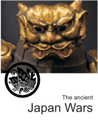  — The ancient japan wars