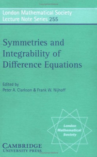 Peter A. Clarkson, Frank W. Nijhoff, Editors — Symmetries and integrability of difference equations