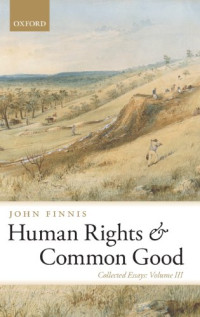 John Finnis — Human Rights and Common Good: Collected Essays Volume III