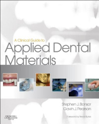 Stephen J. Bonsor BDS(Hons) MSc FHEA, Gavin Pearson PhD BDS LDS — A Clinical Guide to Applied Dental Materials, 1e
