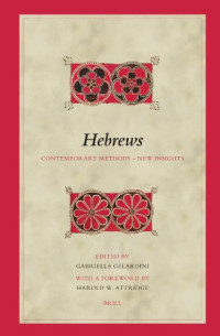 Gabriella Gelardini — Hebrews: Contemporary Methods, New Insights (Biblical Interpretation Series)