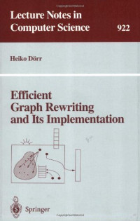 Heiko Dörr (eds.) — Efficient Graph Rewriting and Its Implementation