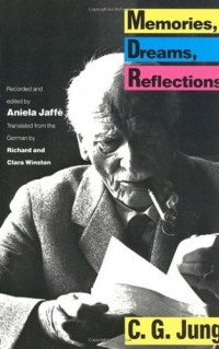 C.G. Jung, Aniela Jaffe, Clara Winston, Richard Winston — Memories, Dreams, Reflections