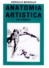 Arnould Moreaux — Anatomia Artistica del Hombre