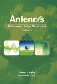 Lamont V. Blake, Maurice W. Long — Antennas: Fundamentals, Design, Measurement, Third Edition