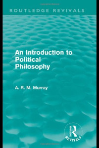 Alexander Rainy Maclean Murray — An Introduction to Political Philosophy