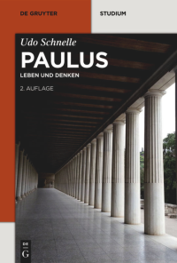 Udo Schnelle — Paulus - Leben und Denken