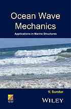 Sundar, V — Ocean wave mechanics: applications in marine structures