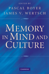 Pascal Boyer, James V. Wertsch — Memory in Mind and Culture