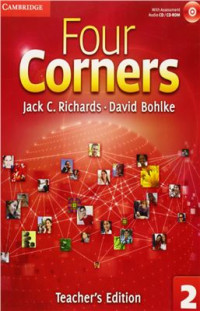 Richards Jack C., Bohlke David. — Four Corners 2 - Teacher's Edition