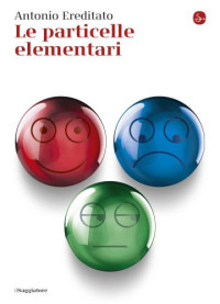 Antonio Ereditato — Le particelle elementari