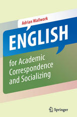 Adrian Wallwork — English for Academic Correspondence and Socializing