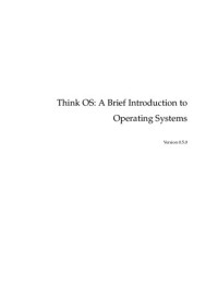 Allen B. Downey — Think OS A Brief Introduction to Operating Systems