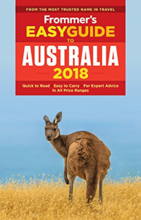 Lee Mylne — Frommer’s EasyGuide to Australia 2018