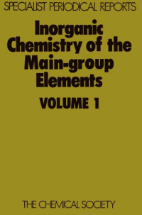 Addison C.C. (ed.) — Inorganic Chemistry of the Main-Group Elements Vol. 1 - A Review of the Literature Published between July 1971and September 1972
