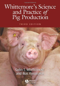 Colin T. Whittemore, Ilias Kyriazakis — Whittemore's Science and Practice of Pig Production