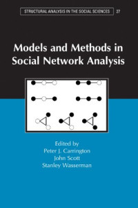 Peter J. Carrington, John Scott, Stanley Wasserman — Models and Methods in Social Network Analysis (Structural Analysis in the Social Sciences)