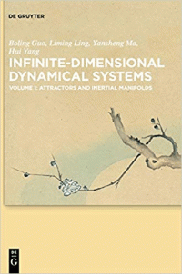 Boling Guo, Liming Ling, Yansheng Ma, Hui Yang — Infinite-Dimensional Dynamical Systems: Attractors and Methods
