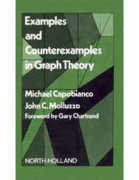Michael Capobianco, John C. Molluzzo — Examples and counterexamples in graph theory