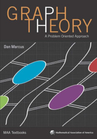 Dan A. Marcus — Graph theory: a problem oriented approach