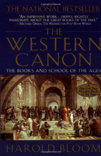 Harold Bloom — The Western Canon: The Books and School of the Ages
