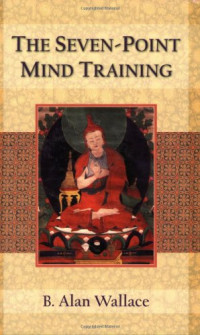 Alan B. Wallace — The Seven-Point Mind Training