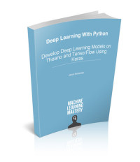 it-ebooks — 深度学习：Python 教程：使用 Keras、Python、Theano 和 TensorFlow 开发深度学习模型