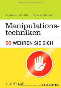 Andreas Edmüller, Thomas Wilhelm — Manipulationstechniken: So wehren Sie sich