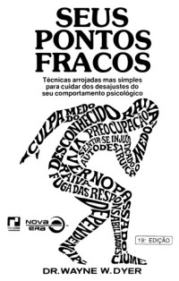 Wayne W. Dyer — Seus Pontos Fracos