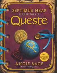 Angie Sage — Queste (Septimus Heap, Book 4)