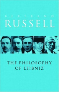 Bertrand Russell — A Critical Exposition of the Philosophy of Leibniz