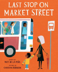 Matt de La Peña — Last Stop on Market Street