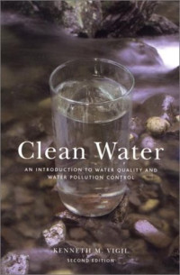Kenneth M. Vigil — Clean Water: An Introduction to Water Quality and Water Pollution Control