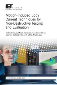 Hartmut Brauer, Marek Ziolkowski, Konstantin Weise, Matthias Carlstedt, Robert P. Uhlig, Mladen Zec — Motion-Induced Eddy Current Techniques for Non-Destructive Testing and Evaluation