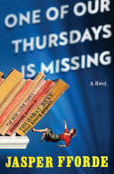 Jasper Fforde — One of Our Thursdays Is Missing - A Thursday Next Novel