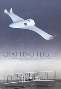 James Schultz — Crafting Flight - Aircraft Pioneers and the Contributions of the Men and Women of NASA Langley Research Center (NASA History)