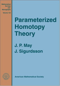 J. P. May, J. Sigurdsson — Parametrized homotopy theory