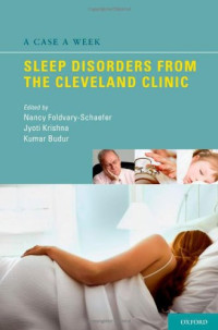 Nancy Foldvary-Schaefer, Jyoti Krishna, Kumaraswamy Budur — A Case a Week: Sleep Disorders from the Cleveland Clinic
