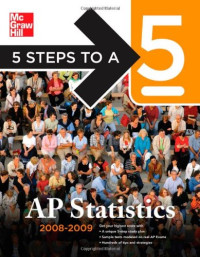 Duane Hinders — 5 Steps to a 5 AP Statistics, 2008-2009 Edition