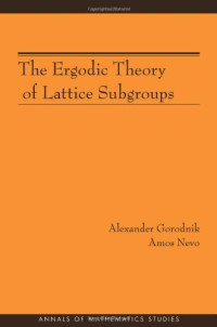 Alexander Gorodnik, Amos Nevo — The ergodic theory of lattice subgroups