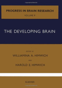 Williamina A. Himwich and Harold E. Himwich (Editors) — The Developing Brain