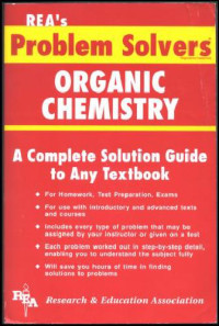Staff of Research & Education Ass. — Organic Chemistry Problem Solver