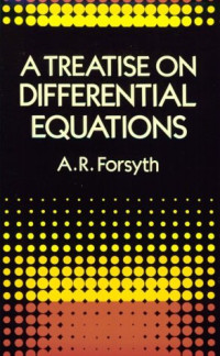 A. R. Forsyth — A Treatise on Differential Equations
