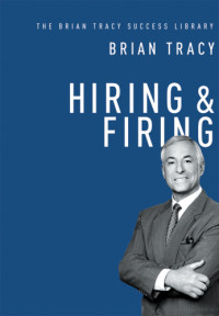 Tracy, Brian — Hiring & Firing