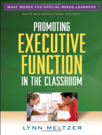 Lynn Meltzer — Promoting Executive Function in the Classroom