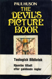 PAUL HUSON — The devil's picture book the compleat guide to tarot cards, their origins and their usage
