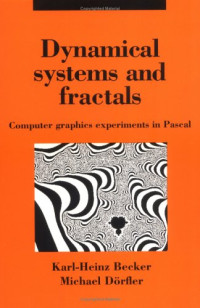 Karl-Heinz Becker, Michael Dörfler, I. Stewart — Dynamical systems and fractals: computer graphics experiments in Pascal