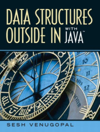 Sesh Venugopal — Data Structures Outside-In with Java